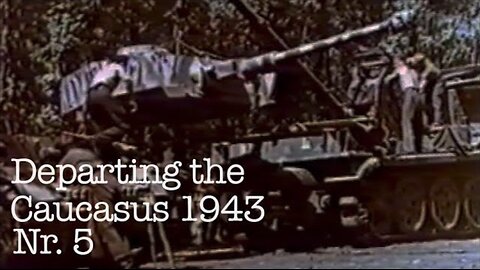 Departing the Caucasus 1943 Nr 5 war diary - Retreat to Crimea - Taman Peninsula - Kertsch Straight