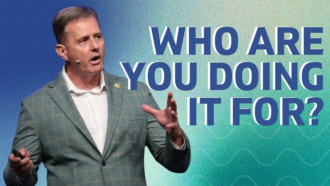 Who Are You Doing It For? (Matthew 6:1–18)