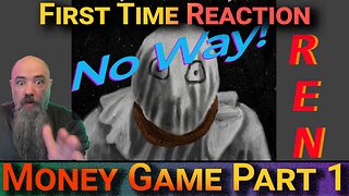 The Quiet Part Reacts: First time Reaction: Money Game - Ren