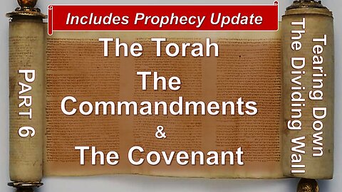 12/6/25 The Torah, The Commandments, The Covenant - Part 6