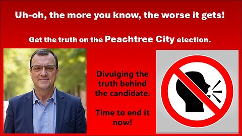 Truth behind the candidate in Peachtree City, Georgia. Time to end it now!