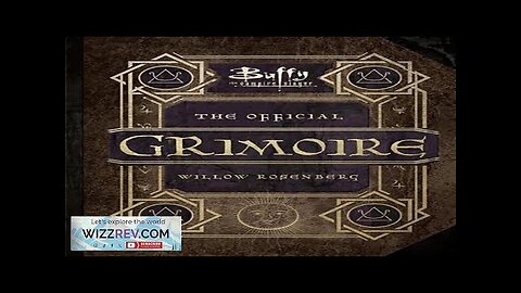 Buffy The Vampire Slayer: The Official Grimoire Willow Rosenberg (Hardcover) Review