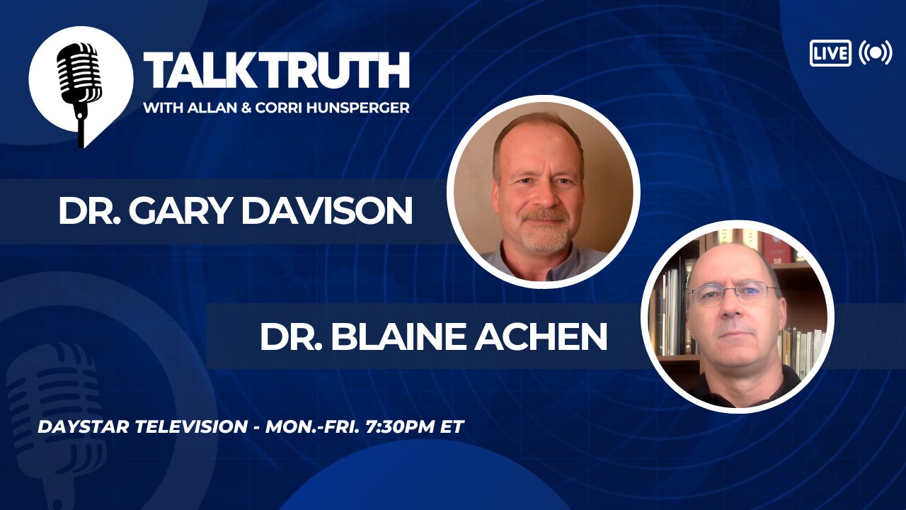 Talk Truth 02.03.25 - Dr. Gary Davidson & Dr. Blaine Achen