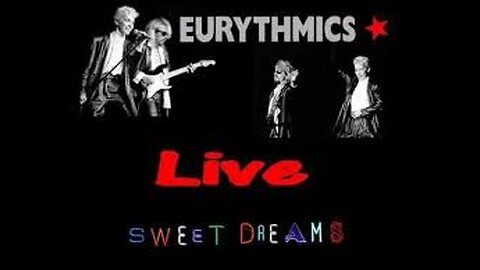 Eurythmics - Sweet Dreams - Live