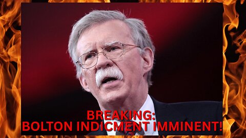BREAKING: SCUMBAG JOHN BOLTON INDICTMENT IMMINENT! [EP 4766]