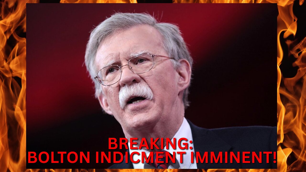 BREAKING: SCUMBAG JOHN BOLTON INDICTMENT IMMINENT! [EP 4766]
