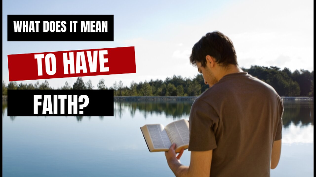 What Does It Mean to Have Faith