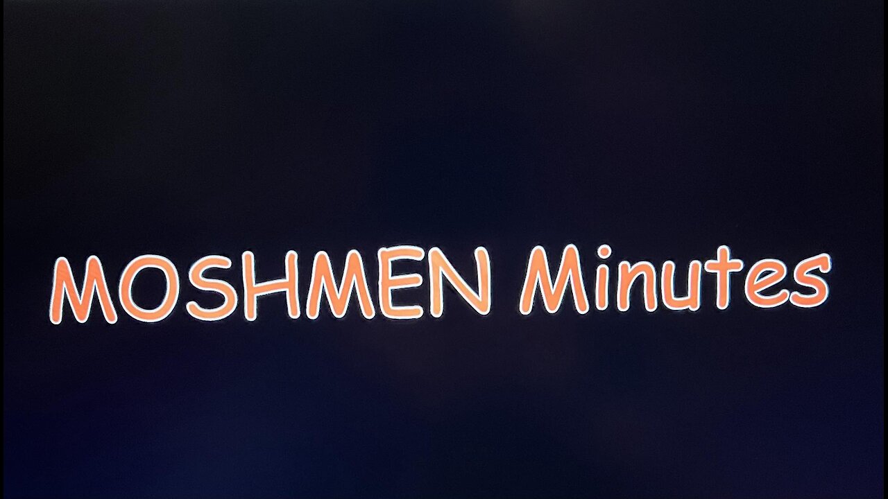 Moshmen Minutes E7