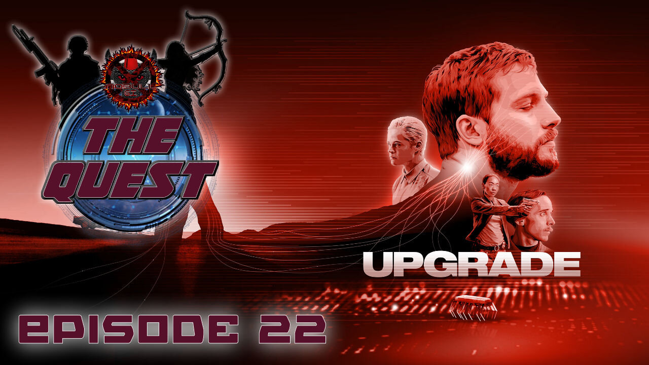 The Quest Reviews E22 - Upgrade