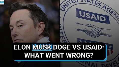 🚨BREAKING: Elon Musk DOGE vs USAID: What Went Wrong?