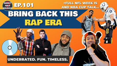Bring Back This Rap Era! | Philip Rivers, Aaron Rodgers | NBA Cup | Rabbit Hole Roundup 101