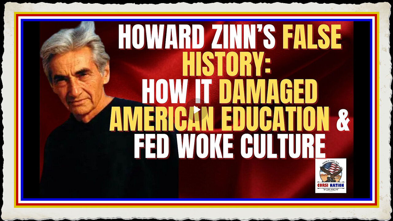 Howard Zinn’s False History How It Damaged American Education Fed Woke Culture