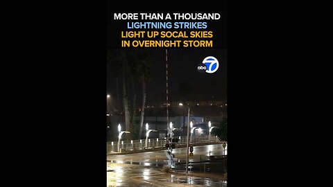 More than a 1,000 Lightning Strikes Lit Up The SoCal Skies in Overnight Storm 🙏