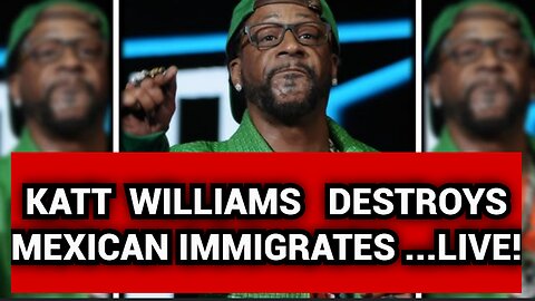 KATT WILLIAMS DESTROYS Mexican Immigrates LIVE on Stage