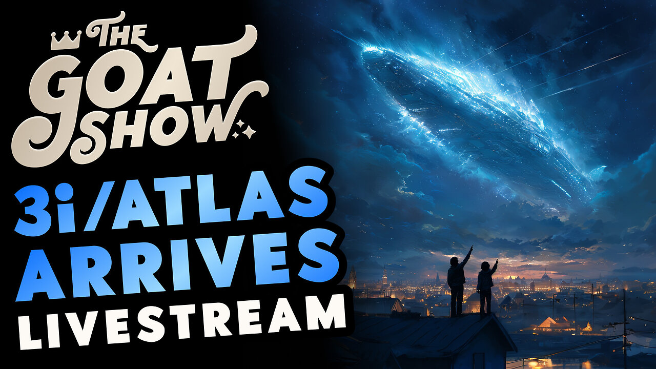 3i/ATLAS IS COMING 🐐🎙️ THE GOAT SHOW