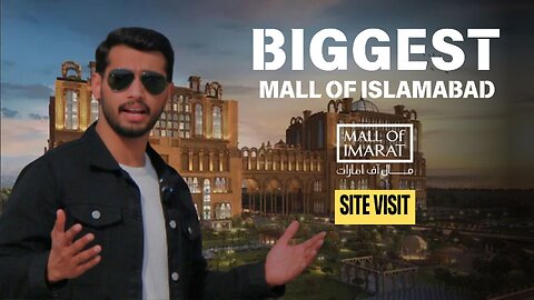 Mall of Imarat | Biggest Mall of Islamabad - Site Visit | Malikki.com