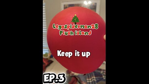 Legospiderman28 plush island. Episode 3 keep it up