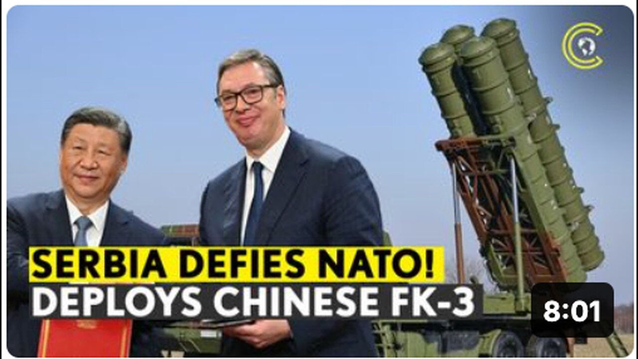 NATO’s Worst "Nightmare," Xi's Missile Reaches Europe As Serbia Deploys China’s FK-3 System