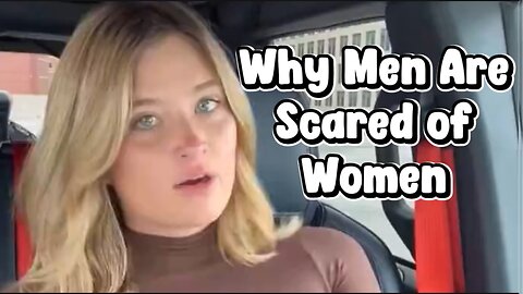 Why Men Are Afraid of Women Explained