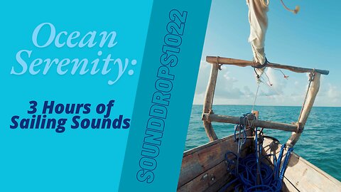 Ocean Serenity: 3 Hours of Sailing Sounds