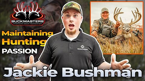 Jackie Bushman on Maintaining a Passion for Hunting
