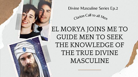 #howto #Divine #Masculine Series 2 #El-Morya wisdom
