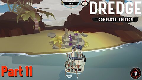 Dredge Play Through - Part 11