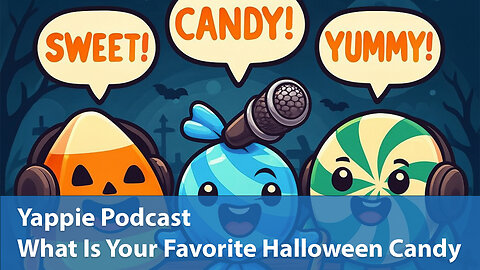 What Is Your Favorite Halloween Candy | Yappie Podcast | EP063 | Weekly Tech, Movie, Game Podcast