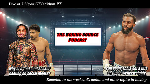 Tank and Shakur beefing again? Boots ready to win a title at 154?