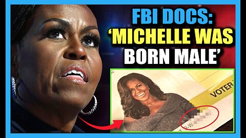 FBI Documents Confirm Michelle Obama Is a Biological Man - Media Blackout