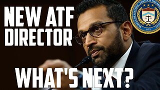 New ATF Director Kash Patel - What's Next?