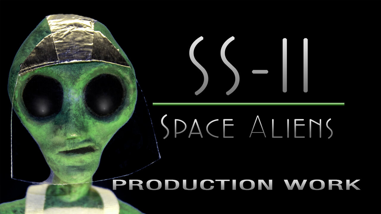 "SS-II" (Space Aliens) Production Work. Stop-Motion Animation. Build Puppets and Post Work.