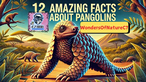 12 Amazing Facts About Pangolins You Need to Know | Fascinating Wildlife Insights