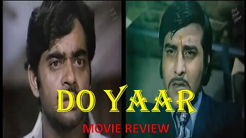 "DO YAAR" - HINDI ACTION DRAMA FILM REVIEW