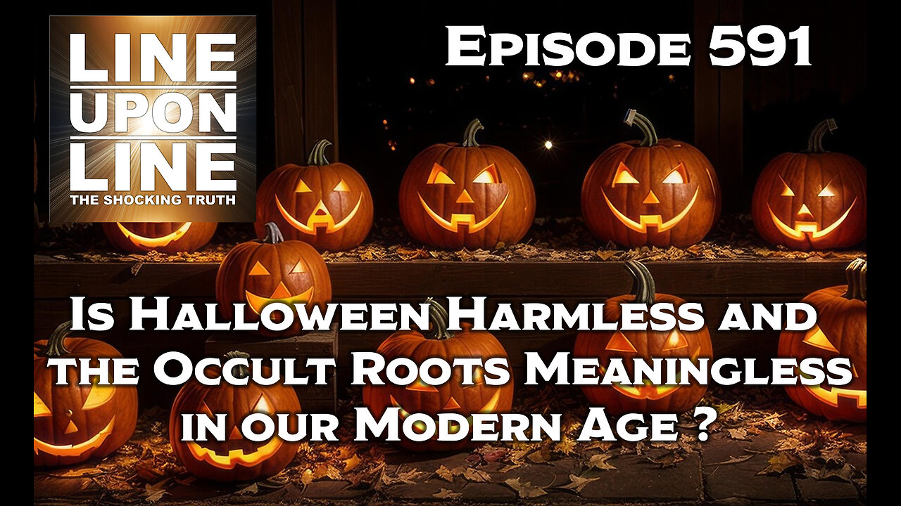 Episode 591 Is Halloween harmless and the occult roots meaningless in our modern age?