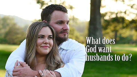 What does God want husbands to do?