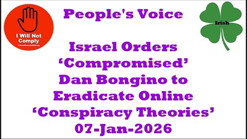 Israel Order ‘Compromised’ Dan Bongino to Eradicate Online ‘Conspiracy Theories’ 07-Jan-2026