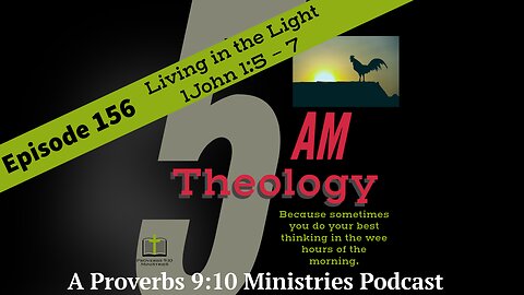 Living in the Light - 1 John 1:5 - 7