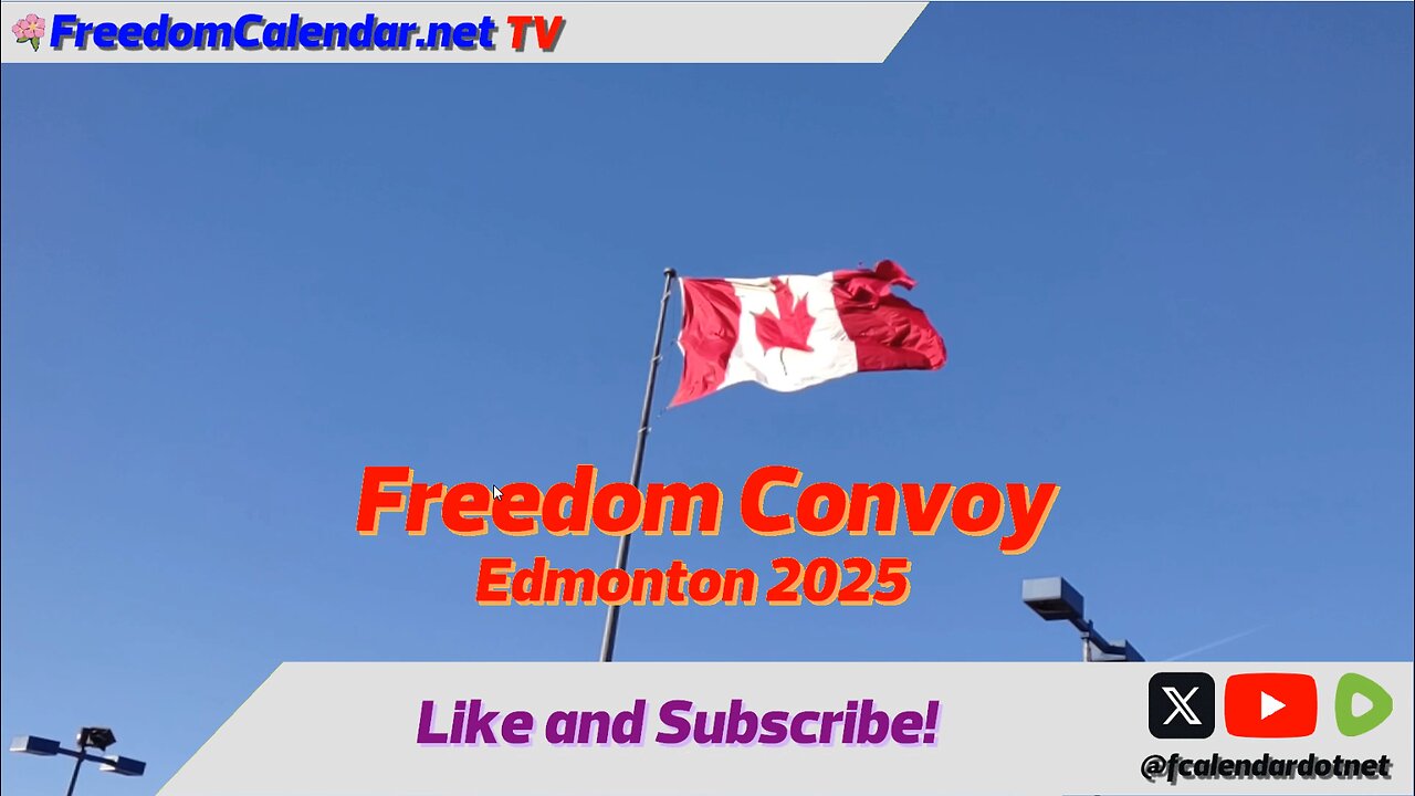 FreedomRecap : Edmonton Freedom Convoy 2025