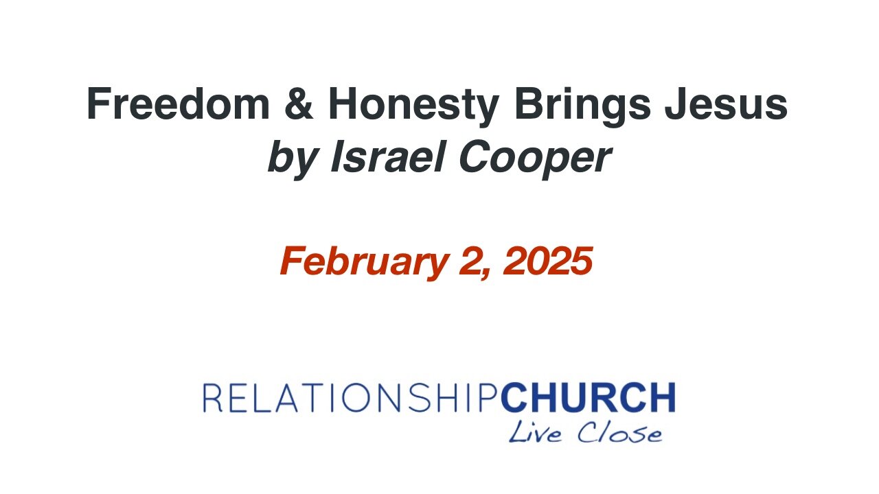 Freedom and Honesty Brings Jesus