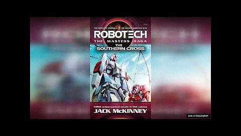 Robotech: The Masters Saga: The Southern Cross: Volumes 7-9 Review