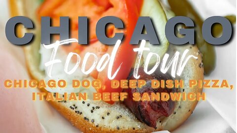 Trying Deep Dish Pizza, Chicago Hot Dog, and Italian Beef Sandwich