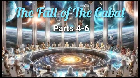 The Fall of the Cabal Part 4-6
