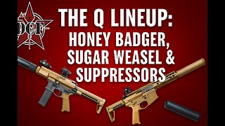 DCF Untamed | The Q Lineup: Honey Badger, Sugar Weasel & Suppressors