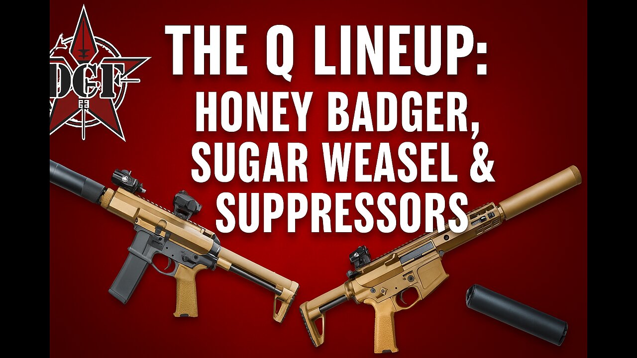 DCF Untamed | The Q Lineup: Honey Badger, Sugar Weasel & Suppressors