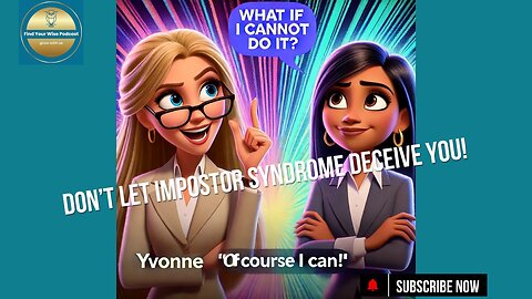 Don't Let Impostor Syndrome Deceive You!!!