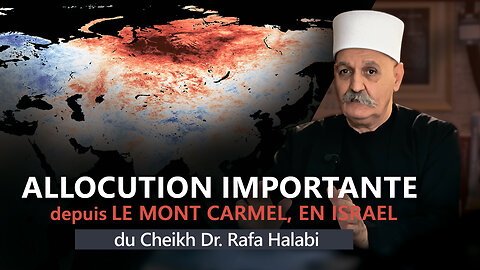 Allocution importante du Cheikh Dr. Rafa Halabi, depuis le mont Carmel, en Israël