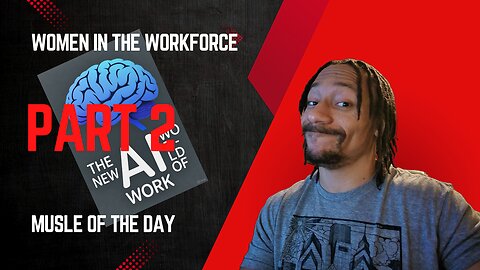 AI & the new world of work, Women in the workforce, Pt. 2