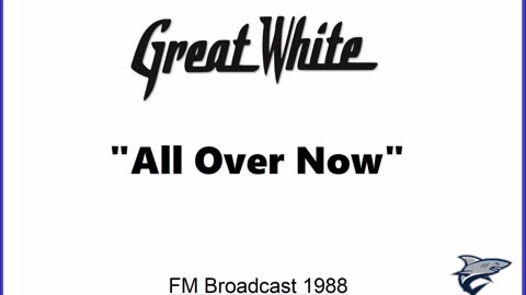Great White - All Over Now (Live in Schweinfurt, Germany 1988) FM Broadcast