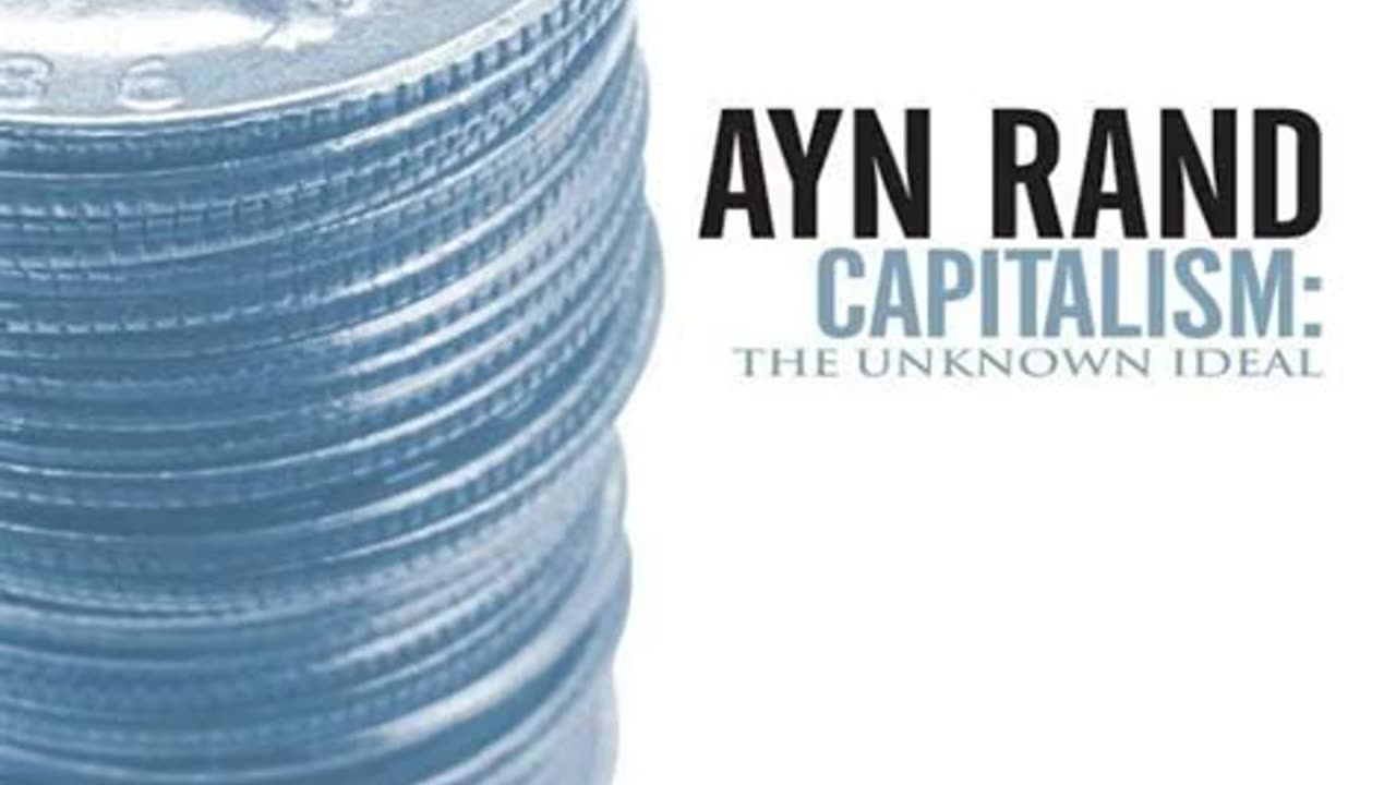 Capitalism - The Unknown Ideal By Ayn Rand | Summary